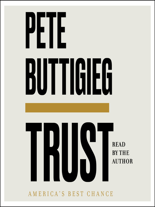 Title details for Trust by Pete Buttigieg - Wait list
